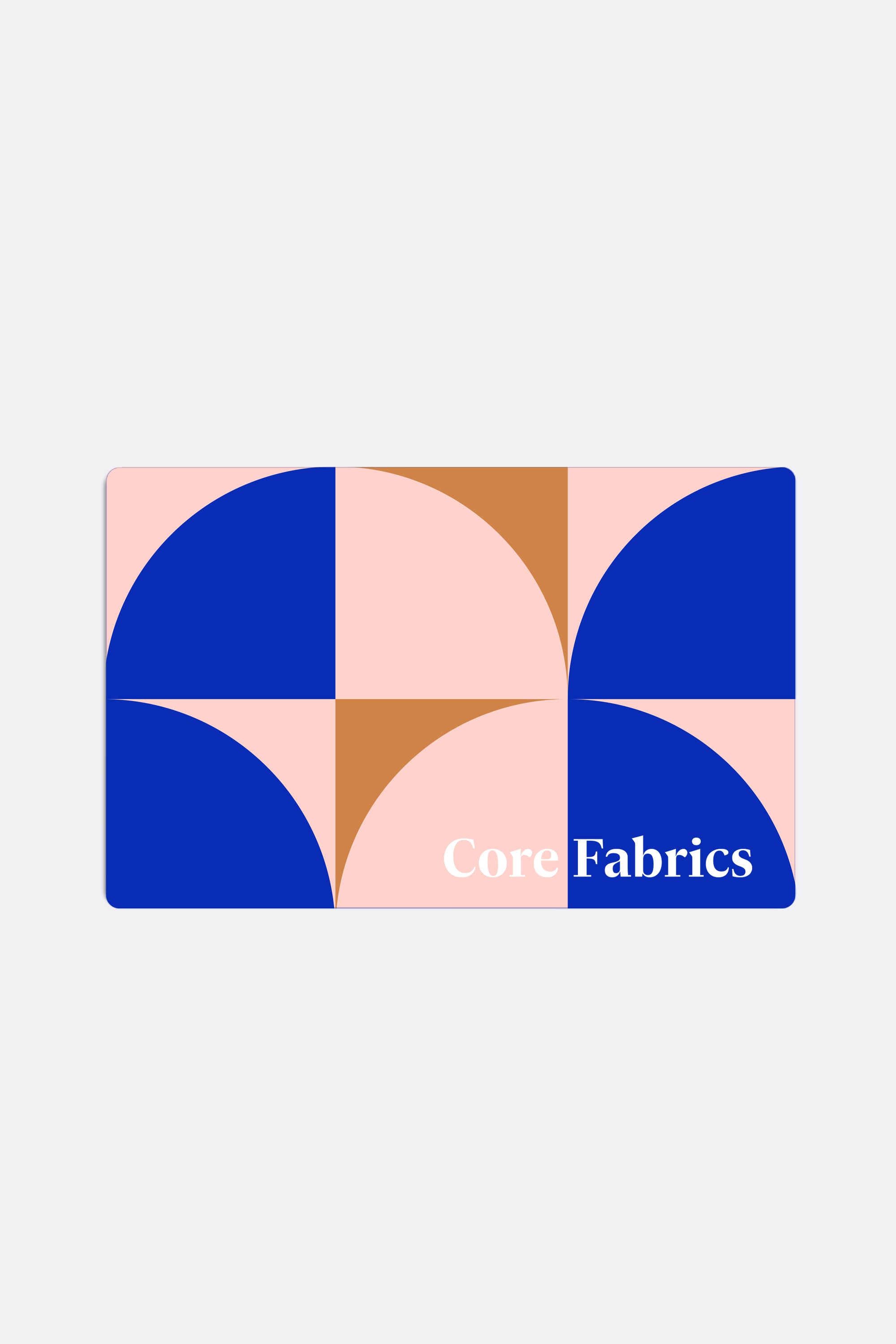 Gift Card - Core Fabrics